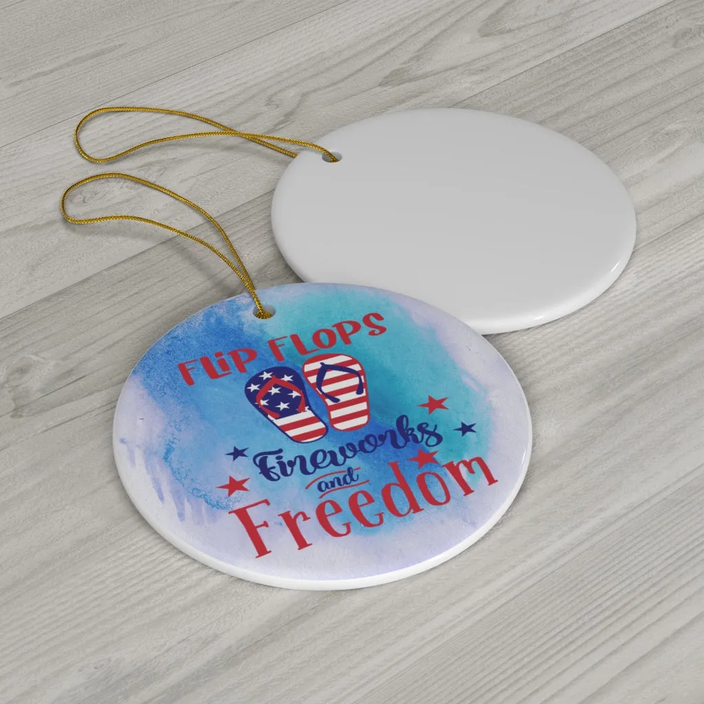 Patriotic Flip Flops and Freedom Ceramic Ornament by Nature's Glow